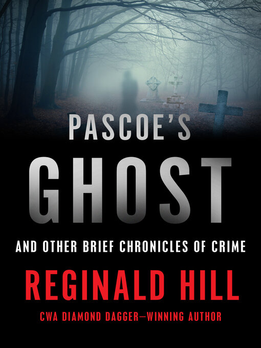 Title details for Pascoe's Ghost by Reginald Hill - Available